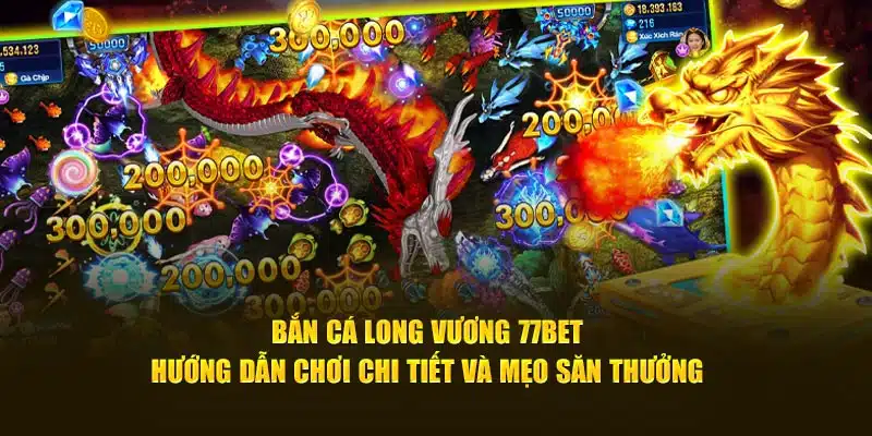 bắn cá long vương