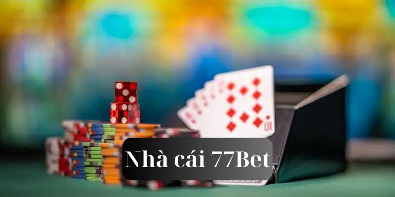 Chơi game bài đổi thưởng ra sao trên nhà cái 77bet